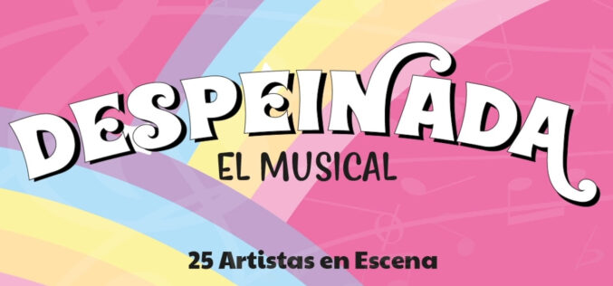 Despeinada, el musical