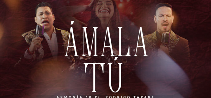 Rodrigo Tapari presente «Ámala tú»